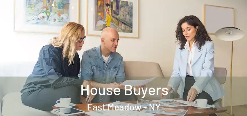  House Buyers East Meadow - NY