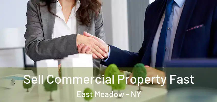  Sell Commercial Property Fast East Meadow - NY