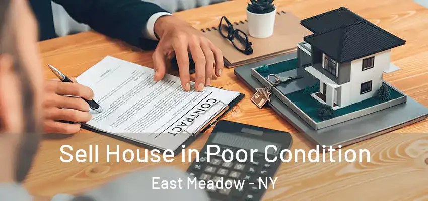 Sell House in Poor Condition East Meadow - NY