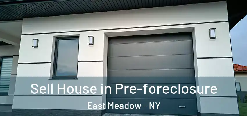 Sell House in Pre-foreclosure East Meadow - NY