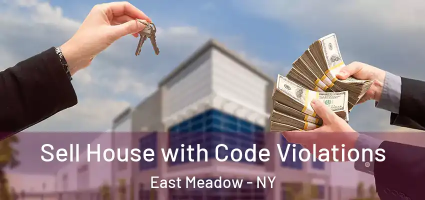  Sell House with Code Violations East Meadow - NY