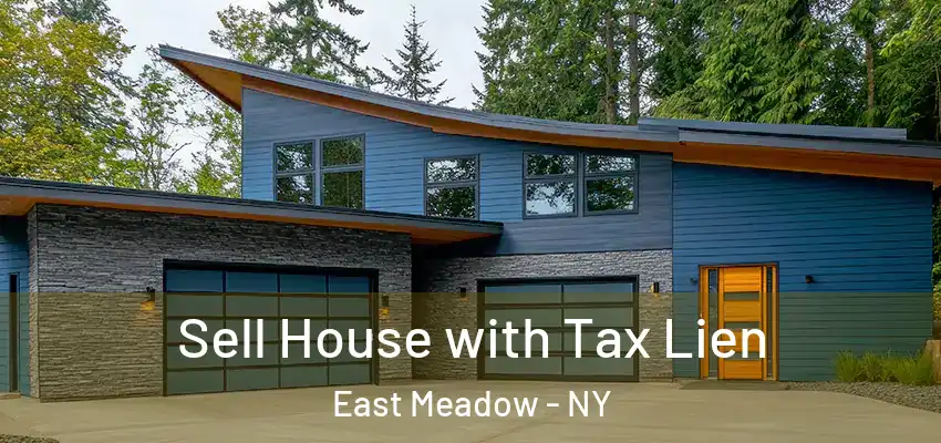 Sell House with Tax Lien East Meadow - NY