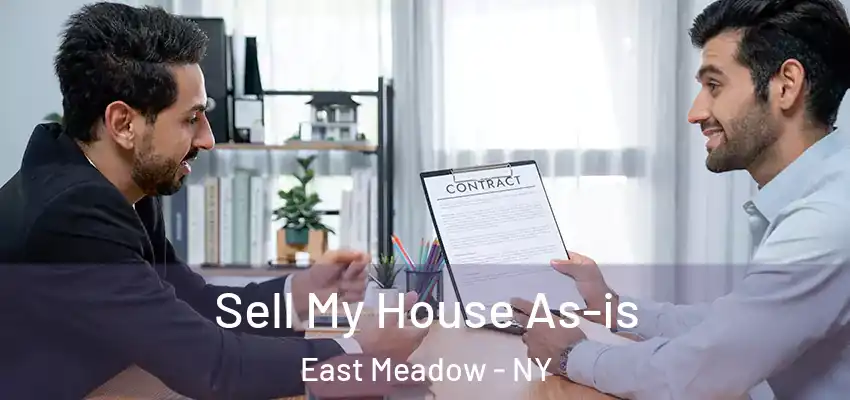 Sell My House As-is East Meadow - NY